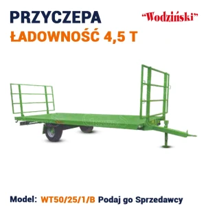 Przyczepa Rolnicza 4,5 Ton / Model: WT50/25/1/B